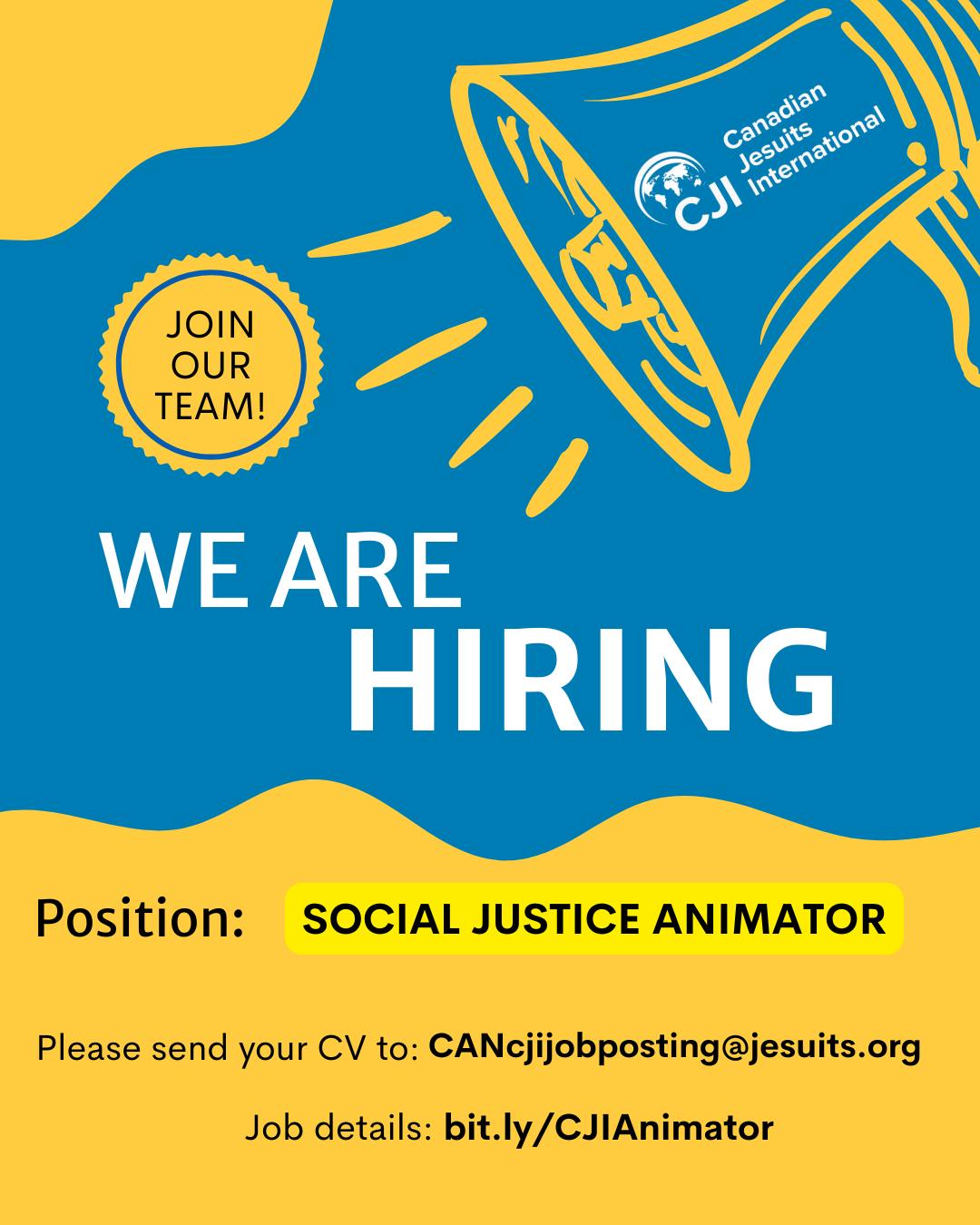 We're Hiring: Social Justice Animator ➡️ bit.ly/CJIAnimator

If you are passionate about social justice, education, advocacy and inspiring people to engage with a faith that helps to build a just world, then this is the role for you.

Canadian Jesuits International is looking for a Social Justice Animator to engage students, educators, schools, parishes, and organizations across Canada through impactful workshops, events, advocacy campaigns, and creative educational resources. 

In collaboration with Jesuit and mission-aligned partners nationwide, this role will help inspire deeper engagement with a faith that does justice and fosters meaningful social change.

A detailed job description and application process can be found here: https://bit.ly/CJIAnimator

Apply today by sending your resume and cover letter to: CANcjijobposting@jesuits.org

#Canada #jobs #Jesuit