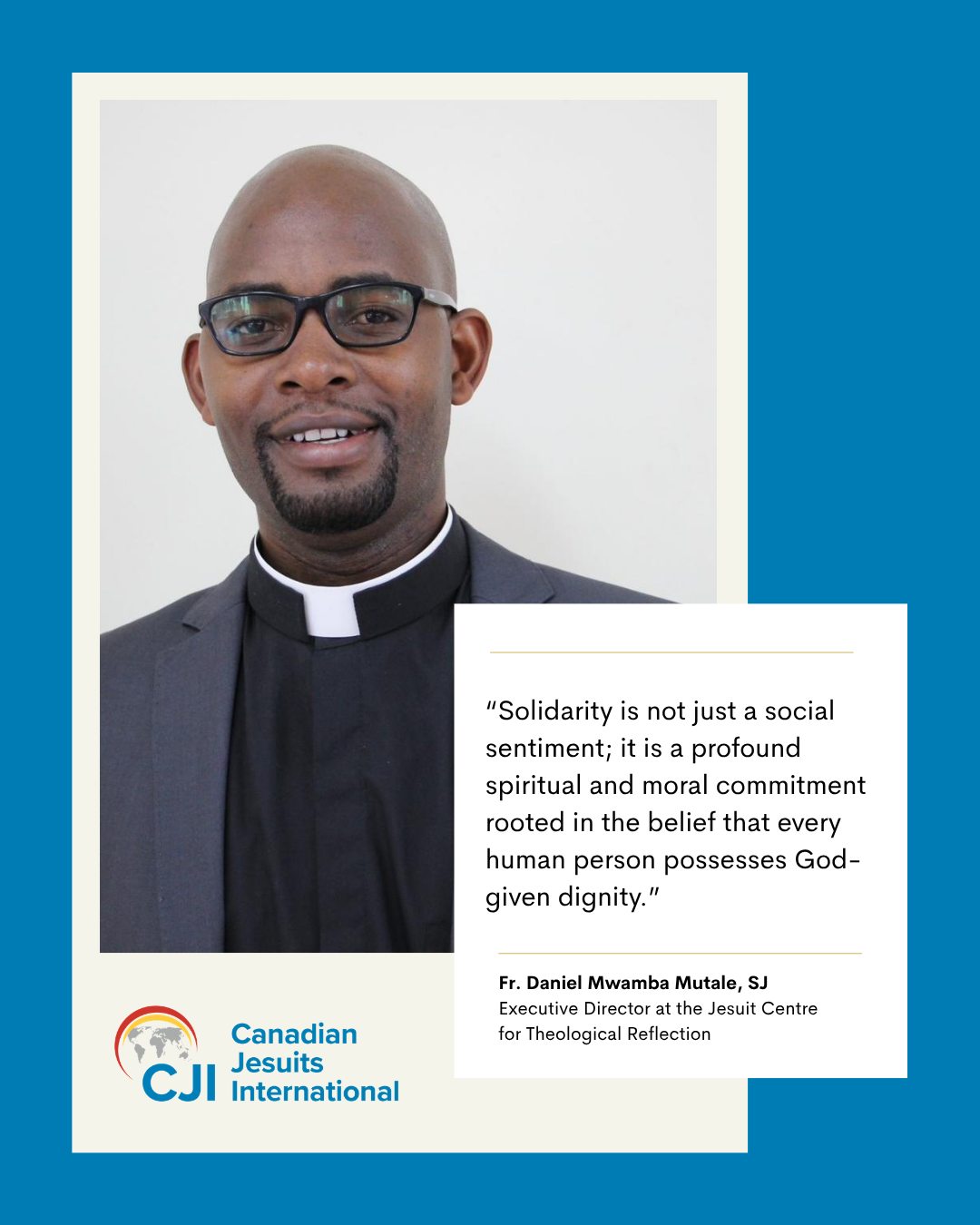 In his essay, Solidarity in a Fractured World,  Fr. Daniel Mwamba Mutale, Executive Director at the Jesuit Centre for Theological Reflection (JCTR), reflects on what it means to truly care for others: Click link in bio, CJI Spring Summer newsletter.

a Canadian Jesuits International partner based in Zambia.