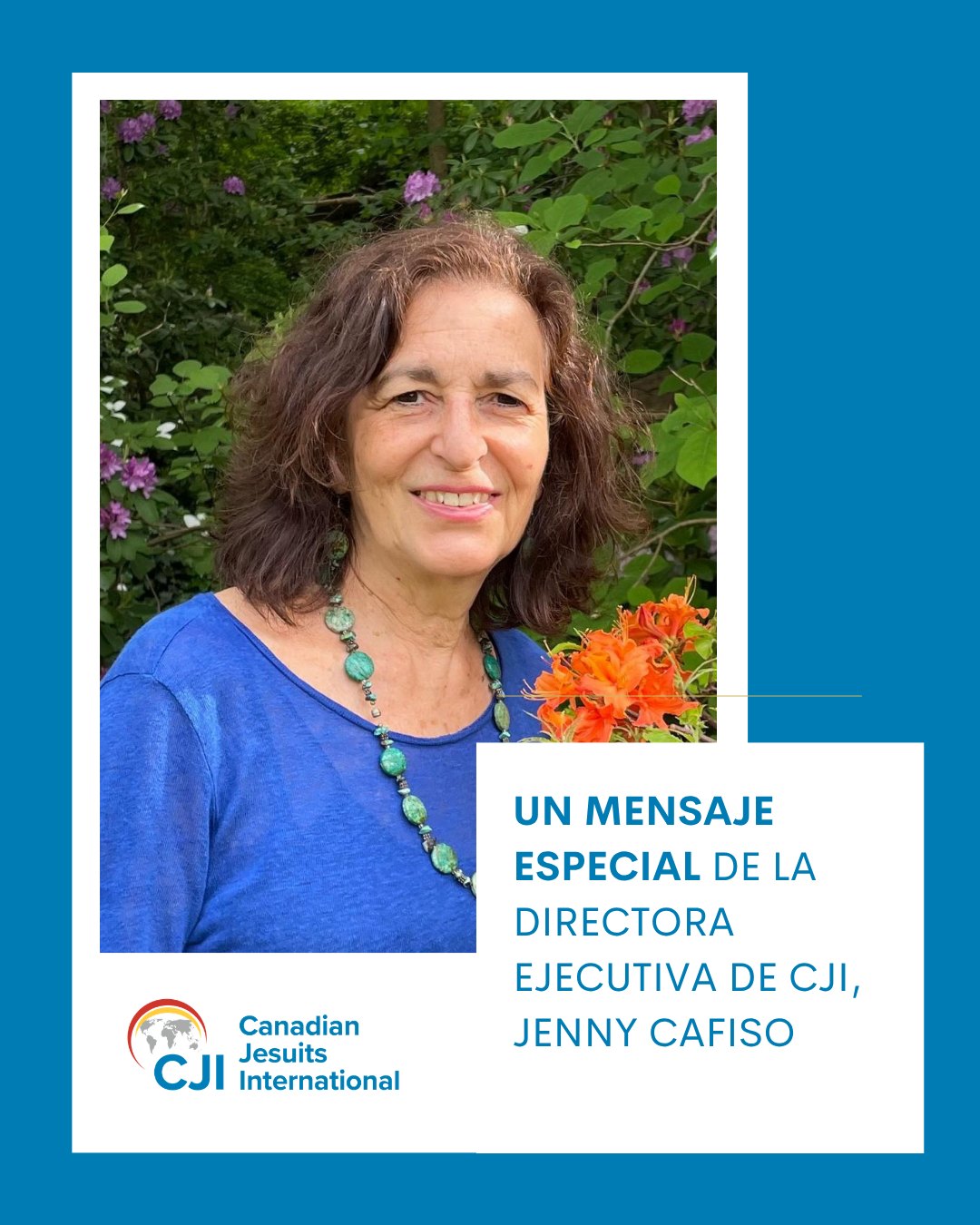 Estimados amigos y colaboradores de CJI: 

Les escribo para informarles que, tras 23 años como Directora Ejecutiva de Canadian Jesuits International (CJI), le he comunicado a la Junta Directiva y al personal de CJI que me retiraré de mi cargo a finales de 2026. 

La Junta Directiva de CJI y la Provincia de los Jesuitas de Canadá ya han iniciado el proceso de búsqueda de mi sucesor(a) y han nombrado un comité de selección para liderar el proceso de contratación. Encontrarán la oferta de empleo y la descripción del puesto en este enlace: https://bit.ly/CJIEDJob. 

Les animo a compartir esta información con cualquier persona que pueda estar interesada en esta posición tan emocionante, enriquecedora y gratificante. Este rol ofrece la oportunidad de vivir una vida con propósito, de marcar la diferencia, de trabajar con un equipo increíble y de conectar con personas en Canadá y alrededor del mundo que están profundamente comprometidas con el trabajo por la justicia y la paz, y que me inspiran cada día. 

Durante los próximos meses, tendremos la oportunidad de hablar, reunirnos, reflexionar, ser agradecidos y soñar juntos. Me quedaré hasta finales de año y volverán a saber de mí, pero por ahora, por favor ayúdennos a encontrar al mejor candidato(a) que pueda liderar a CJI en su próximo capítulo. 

Con gratitud, 
Jenny